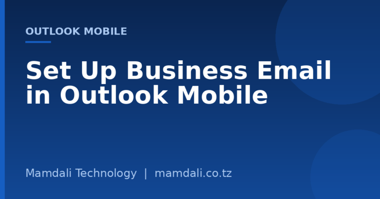 How to Set Up Your Mamdali Business Email in Outlook on Mobile